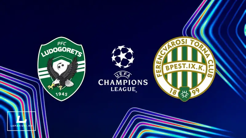 Ludogorets Razgrad - Ferencvaros ponturi pariuri fotbal 06.08.2025