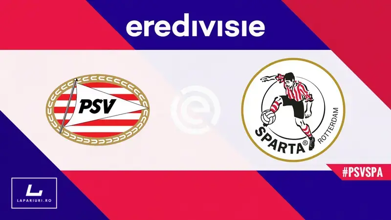 PSV Eindhoven - Sparta Rotterdam ponturi pariuri fotbal 09.08.2025