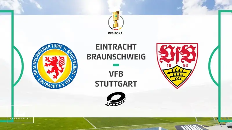 Eintracht Braunschweig - Stuttgart ponturi pariuri fotbal 26.08.2025