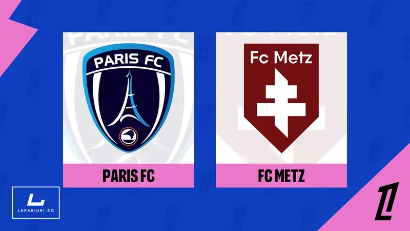Paris FC - Metz ponturi pariuri fotbal 31.08.2025
