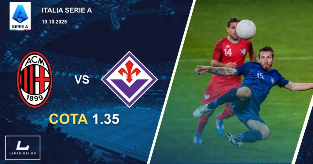 AC Milan - Fiorentina ponturi pariuri fotbal 19.10.2025