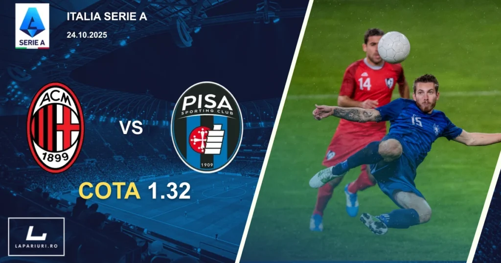 AC Milan - Pisa ponturi pariuri fotbal 24.10.2025