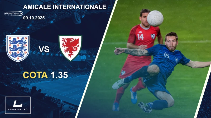 Anglia - Țara Galilor ponturi pariuri fotbal 09.10.2025