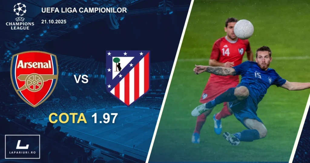 Arsenal - Atletico Madrid ponturi pariuri fotbal 21.10.2025