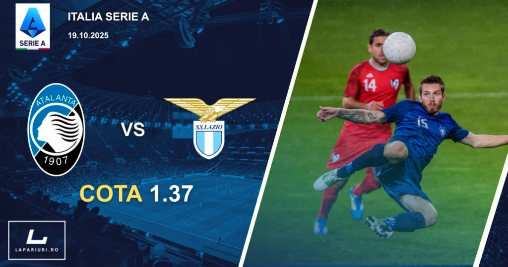 Atalanta - Lazio ponturi pariuri fotbal 19.10.2025