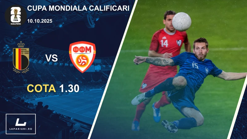 Belgia - Macedonia de Nord ponturi pariuri fotbal 10.10.2025