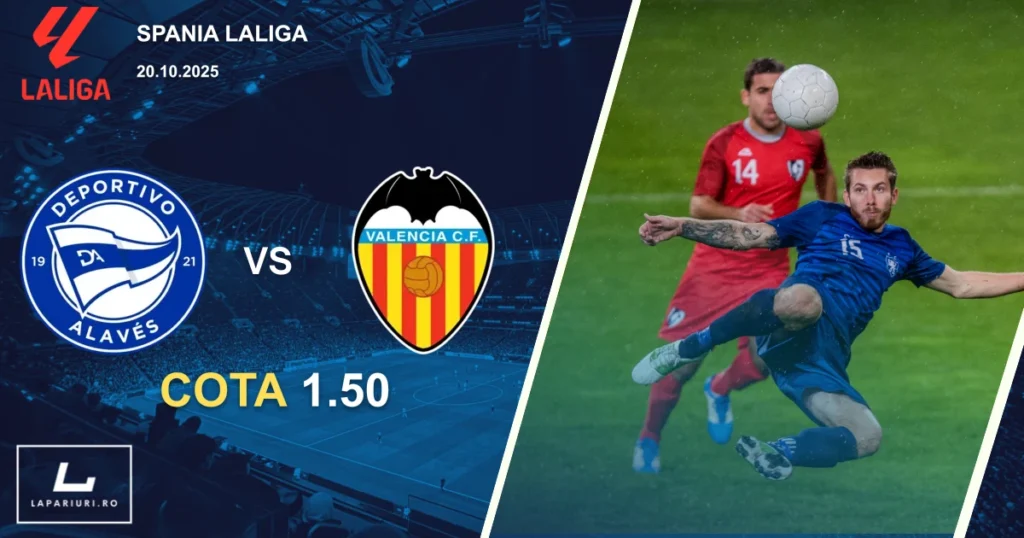 Deportivo Alaves - Valencia ponturi pariuri fotbal 20.10.2025