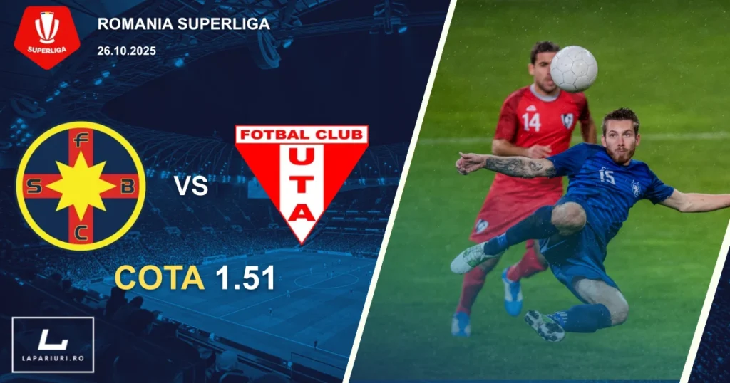 FCSB - UTA Arad ponturi pariuri fotbal 26.10.2025