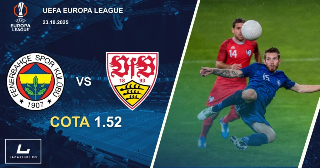 Fenerbahce - Stuttgart ponturi pariuri fotbal 23.10.2025