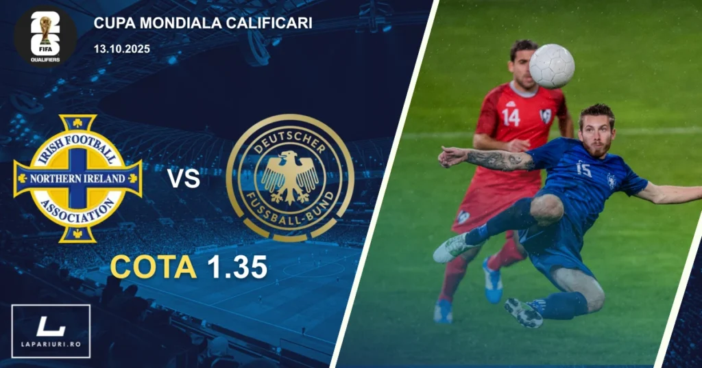 Irlanda de Nord - Germania ponturi pariuri fotbal 13.10.2025