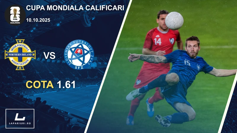 Irlanda de Nord - Slovacia ponturi pariuri fotbal 10.10.2025