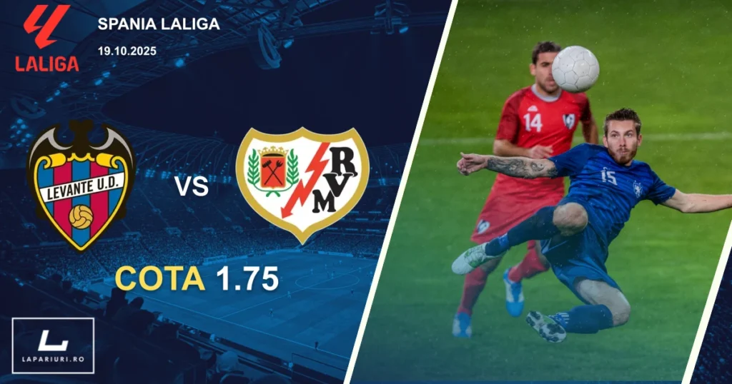 Levante - Rayo Vallecano ponturi pariuri fotbal 19.10.2025