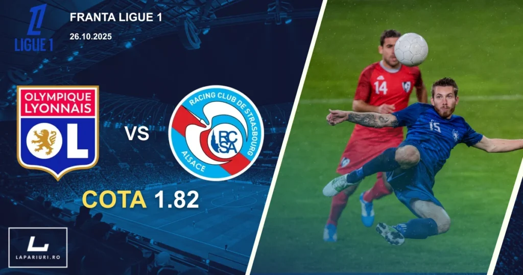 Lyon - Strasbourg ponturi pariuri fotbal 26.10.2025
