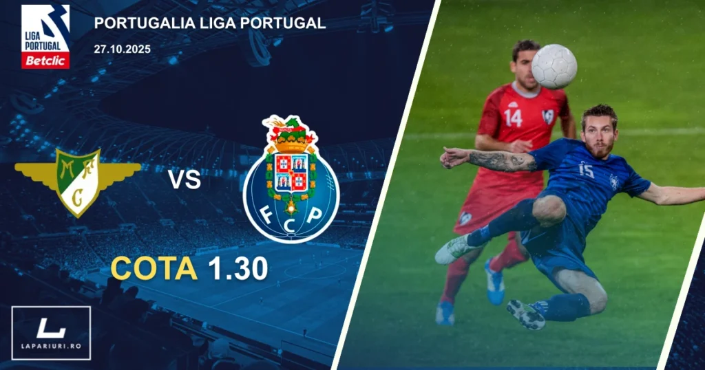 Moreirense - FC Porto ponturi pariuri fotbal 27.10.2025