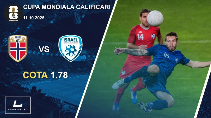 Norvegia - Israel ponturi pariuri fotbal 11.10.2025