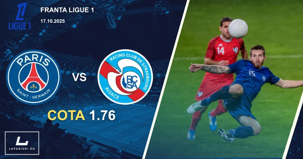 Paris SG - Strasbourg ponturi pariuri fotbal 17.10.2025