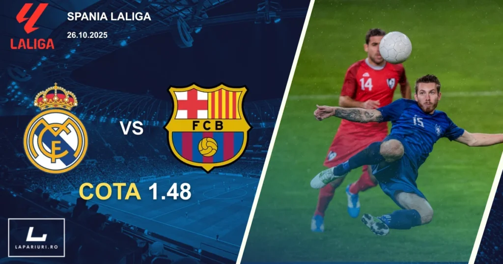 Real Madrid - Barcelona ponturi pariuri fotbal 26.10.2025