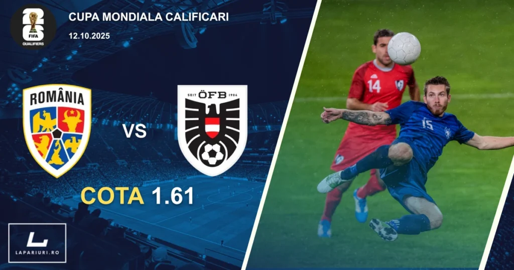 România - Austria ponturi pariuri fotbal 12.10.2025