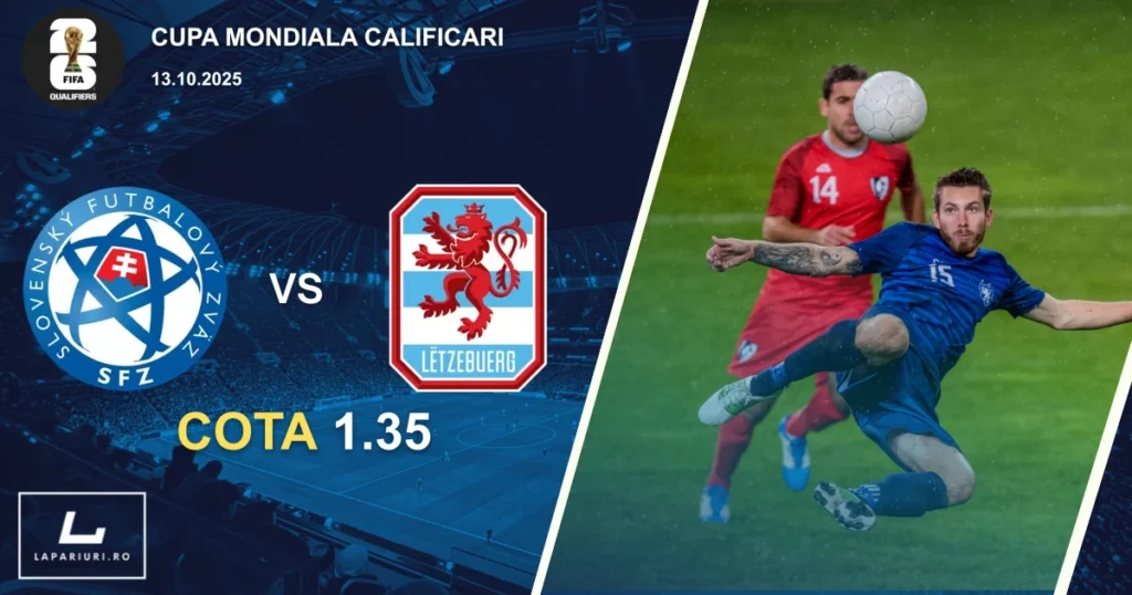 Slovacia - Luxemburg ponturi pariuri fotbal 13.10.2025