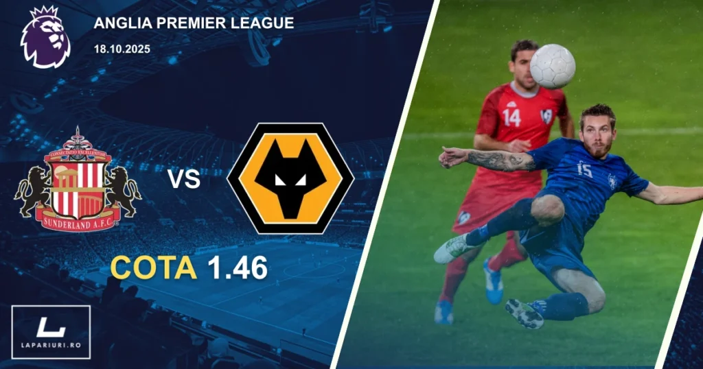 Sunderland - Wolverhampton Wanderers ponturi pariuri fotbal 18.10.2025