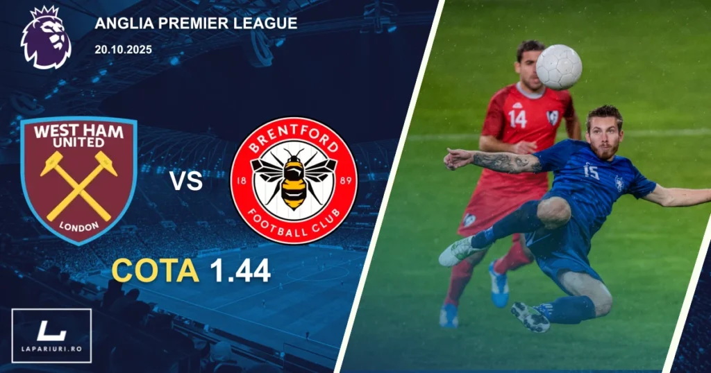 West Ham United - Brentford ponturi pariuri fotbal 20.10.2025