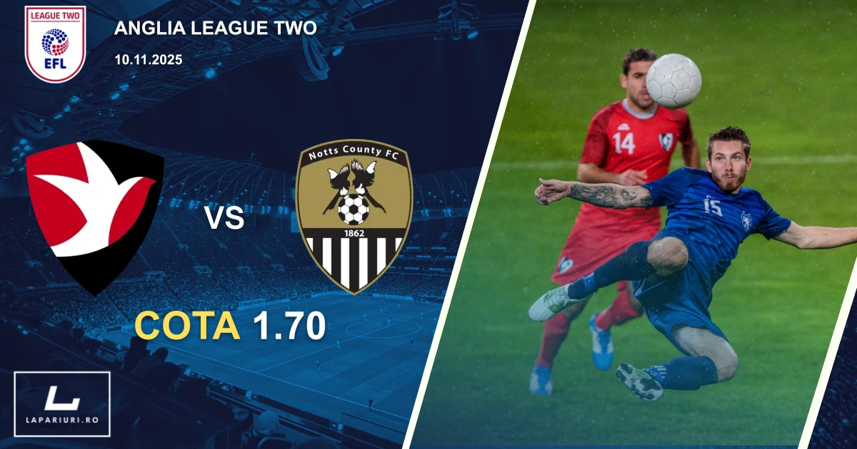 Cheltenham Town_Notts County_ponturi_pariuri_fotbal_10112025
