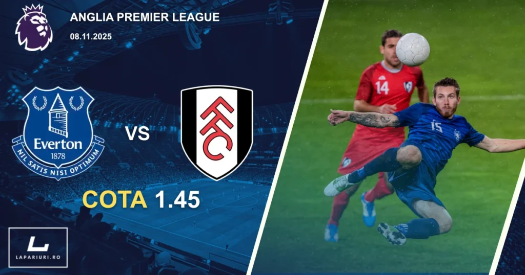 Everton_Fulham_ponturi_pariuri_fotbal_08112025