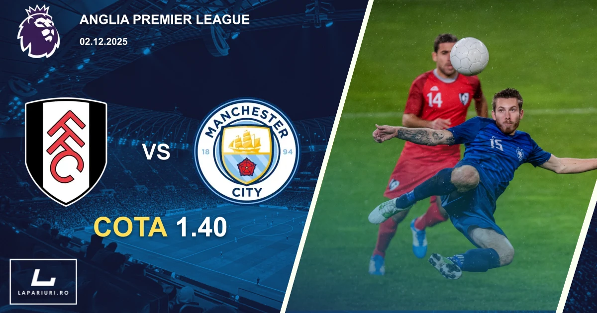 Fulham_Manchester City_ponturi_pariuri_fotbal_02122025