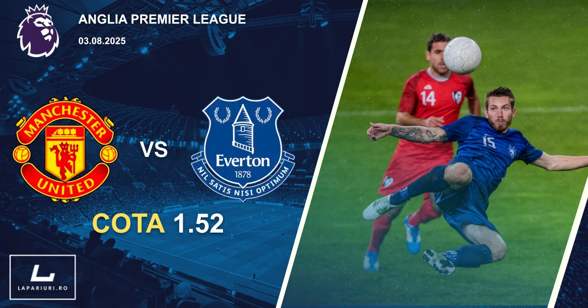 Manchester United_Everton_ponturi_pariuri_fotbal_03082025