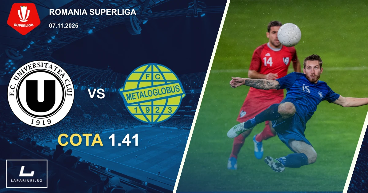 Universitatea Cluj_Metaloglobus Bucuresti_ponturi_pariuri_fotbal_07112025