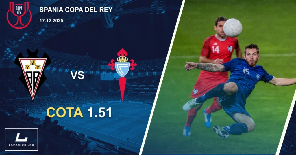 Albacete_Celta Vigo_ponturi_pariuri_fotbal_17122025
