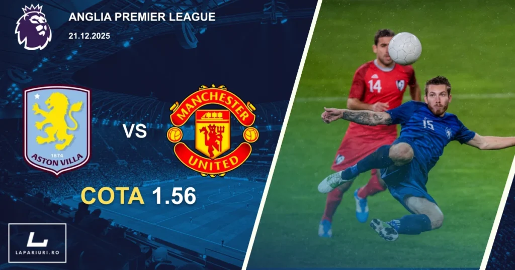 Aston Villa_Manchester United_ponturi_pariuri_fotbal_21122025