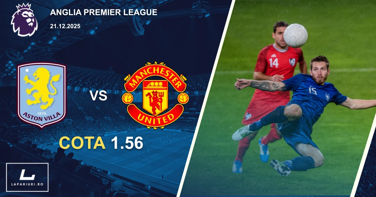 Aston Villa_Manchester United_ponturi_pariuri_fotbal_21122025