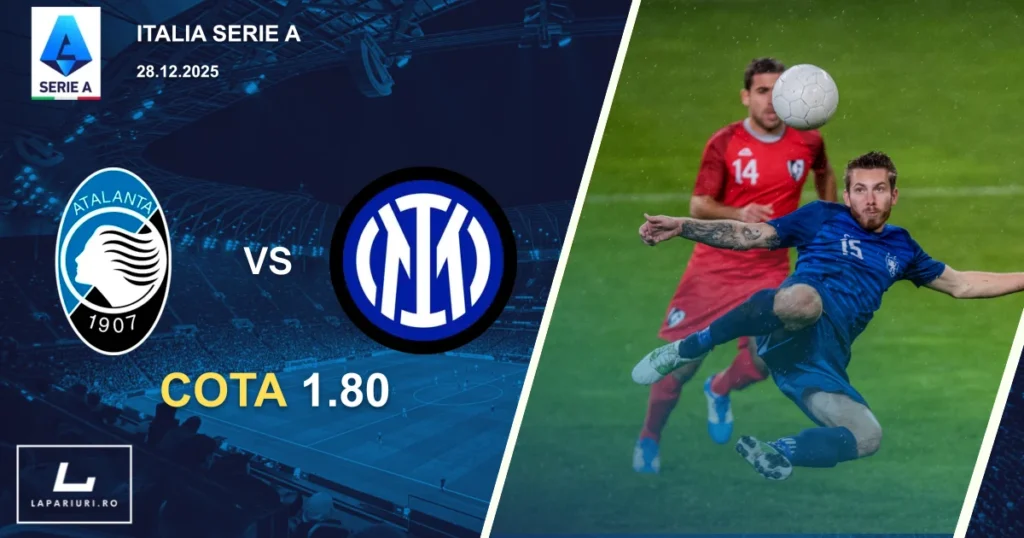 Atalanta_Inter Milan_ponturi_pariuri_fotbal_28122025