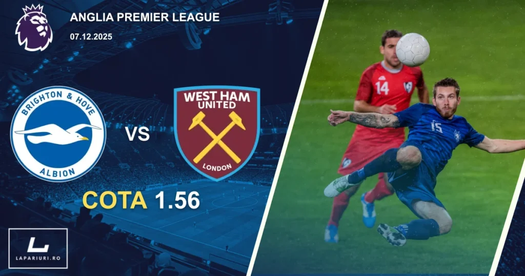 Brighton and Hove Albion_West Ham United_ponturi_pariuri_fotbal_07122025