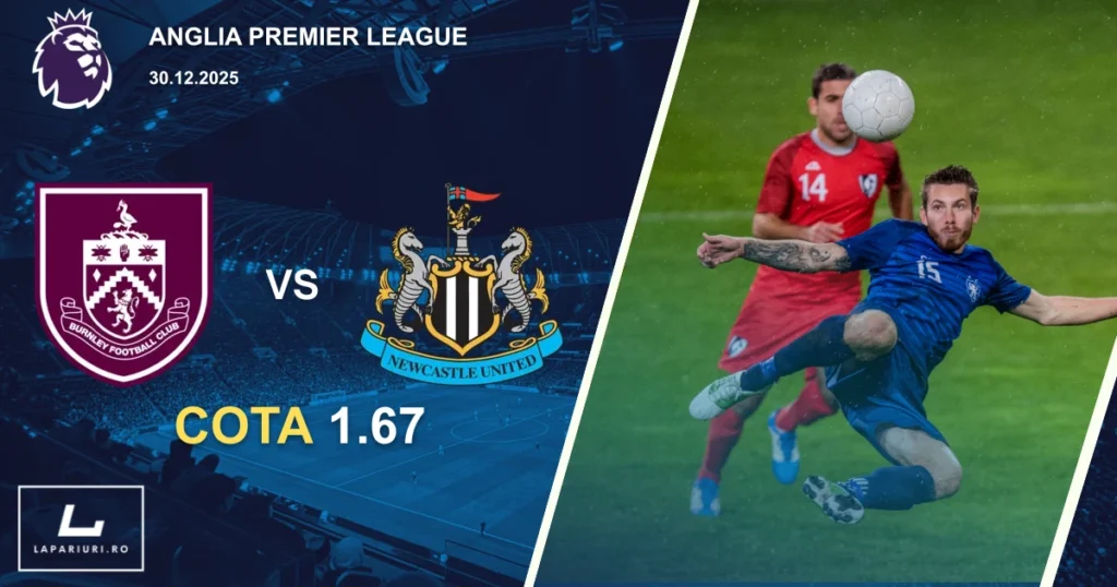 Burnley_Newcastle United_ponturi_pariuri_fotbal_30122025