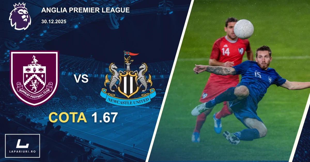 Burnley_Newcastle United_ponturi_pariuri_fotbal_30122025