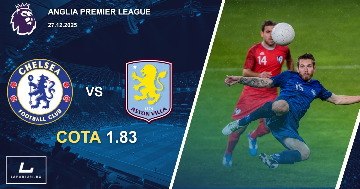 Chelsea_Aston Villa_ponturi_pariuri_fotbal_27122025