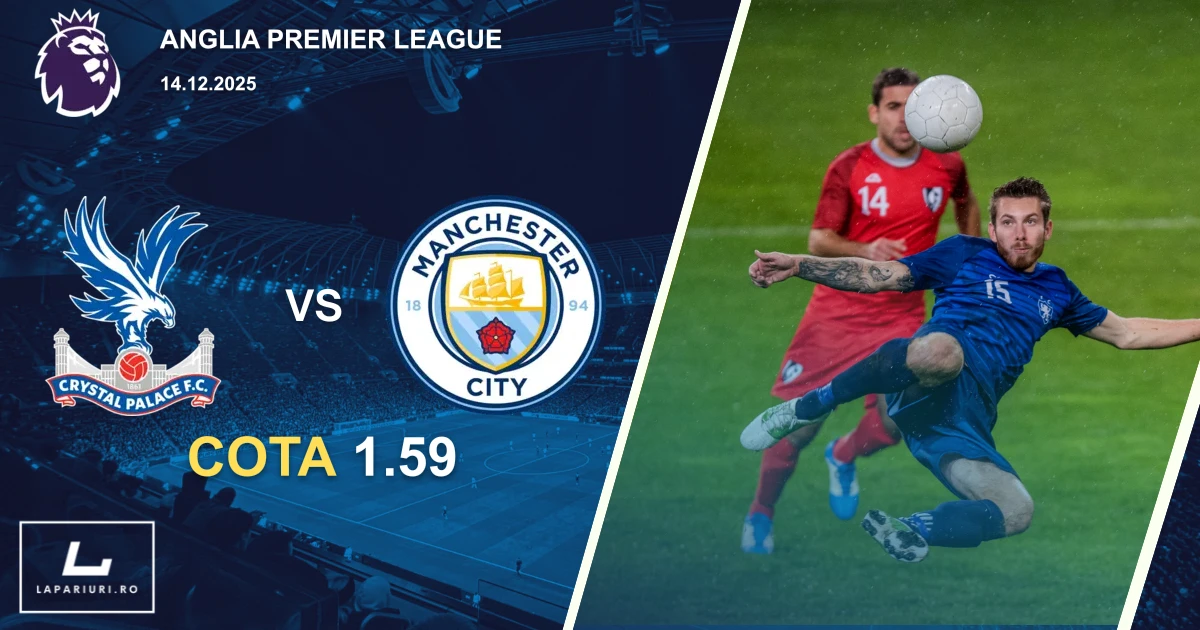 Crystal Palace_Manchester City_ponturi_pariuri_fotbal_14122025
