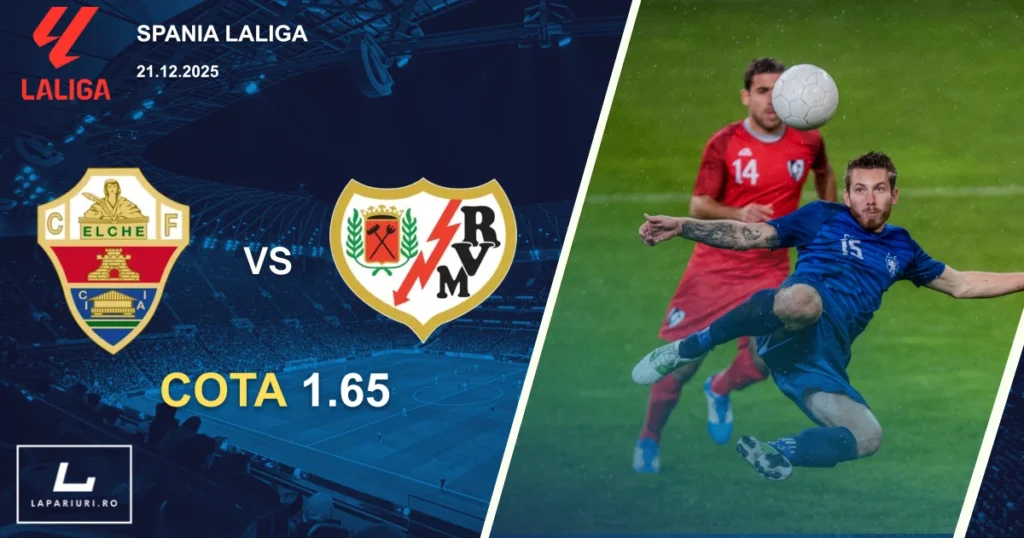 Elche_Rayo Vallecano_ponturi_pariuri_fotbal_21122025