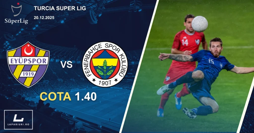 Eyupspor_Fenerbahce_ponturi_pariuri_fotbal_20122025