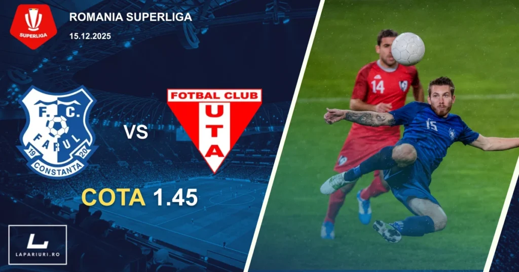 Farul Constanta_UTA Arad_ponturi_pariuri_fotbal_15122025