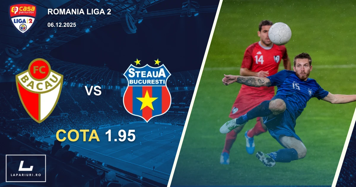 FC Bacau_CSA Steaua Bucuresti_ponturi_pariuri_fotbal_06122025