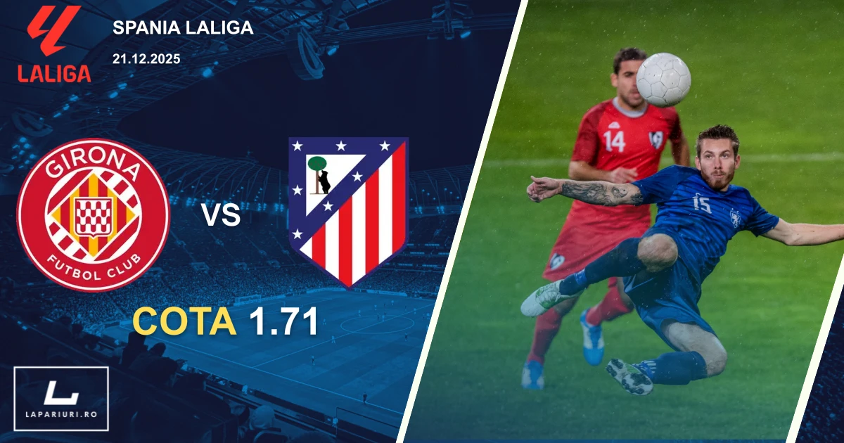 Girona_Atletico Madrid_ponturi_pariuri_fotbal_21122025