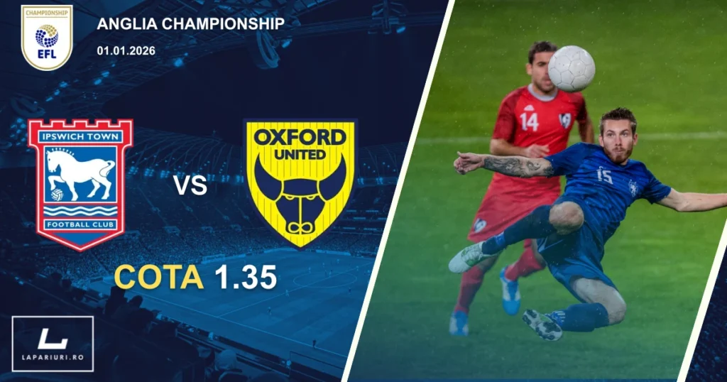 Ipswich Town_Oxford United_ponturi_pariuri_fotbal_01012026