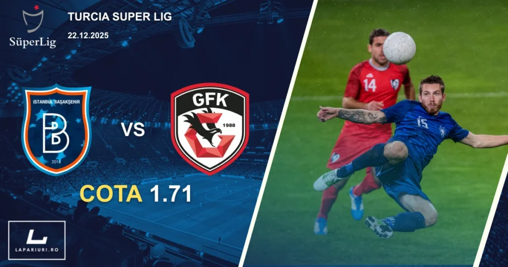 Istanbul Basaksehir_Gaziantep_ponturi_pariuri_fotbal_22122025