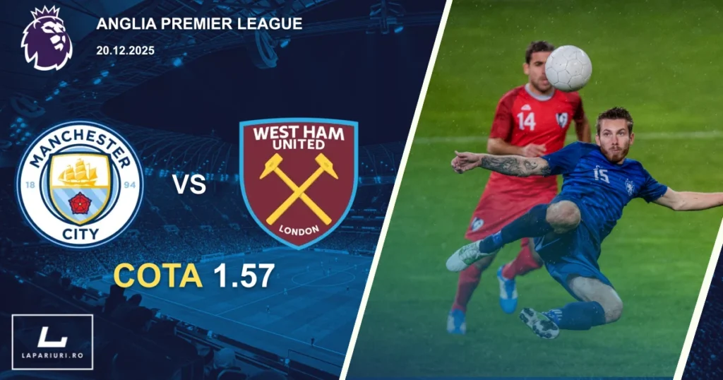 Manchester City_West Ham United_ponturi_pariuri_fotbal_20122025