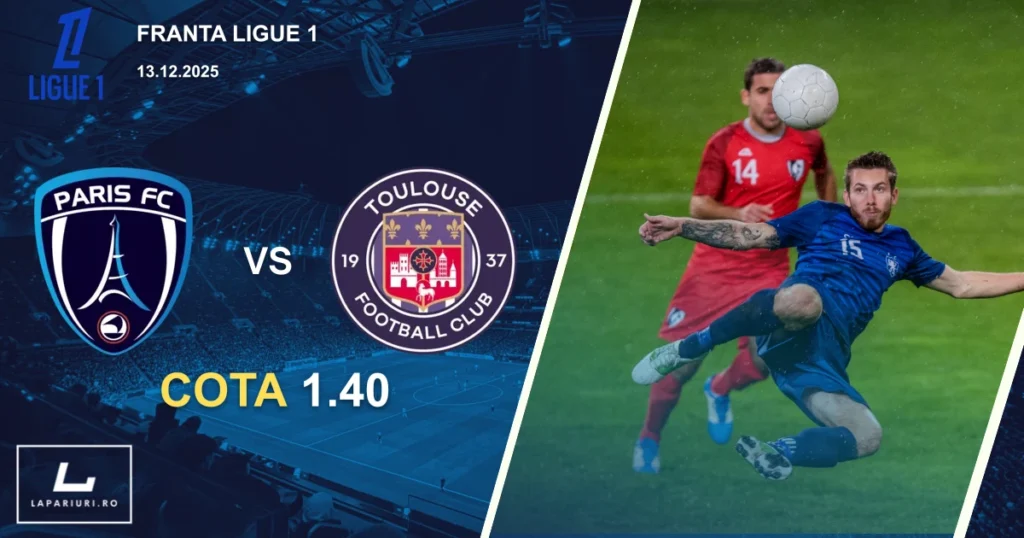 Paris FC_Toulouse_ponturi_pariuri_fotbal_13122025