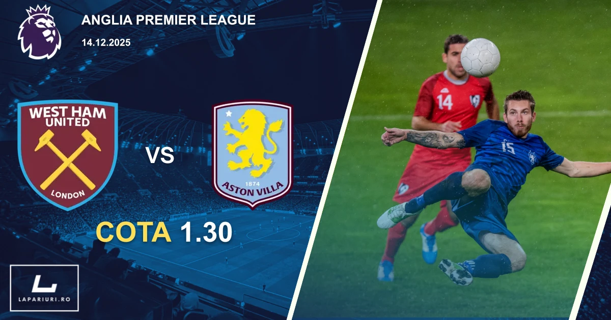 West Ham United_Aston Villa_ponturi_pariuri_fotbal_14122025