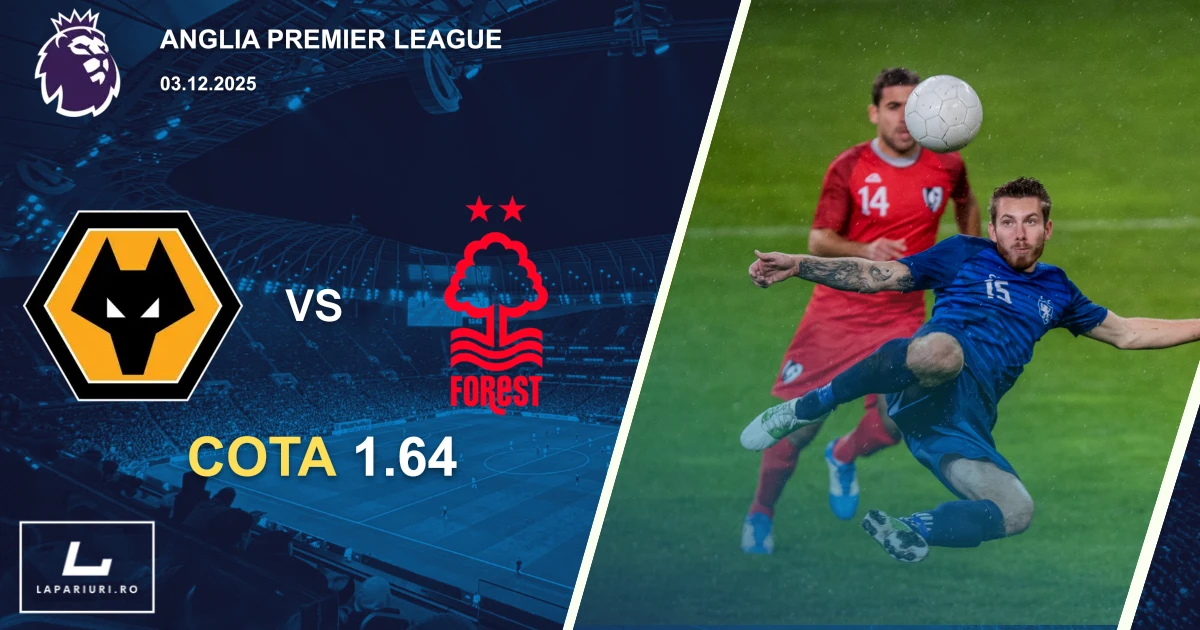 Wolverhampton Wanderers_Nottingham Forest_ponturi_pariuri_fotbal_03122025